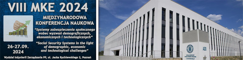 Z lewej strony plakat promujący międzynarodową konferencję naukową "Systemy zabezpieczenia społecznego wobec wyzwań demograficznych, ekonomicznych i technologicznych", z prawej zdjęcie nowego budynku Wydziału Inżynierii Zarządzania Politechniki Poznańskiej