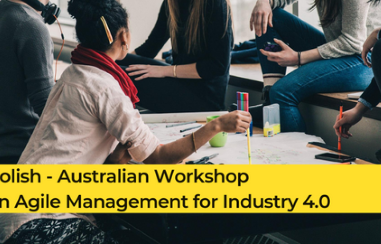 Polish - Australian Workshop on Agile Management for Industry 4.0