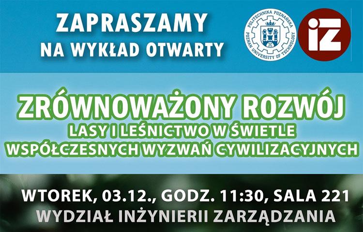 Plakat promujący wykład otwarty "Zrównoważony rozwój. Lasy i leśnictwo w świetle współczesnych wyzwań cywilizacyjnych"