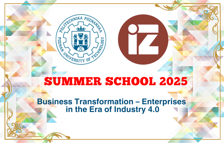 Kafelek od góry logo Politechniki Poznańskiej i Wydziału Inżynierii Zarządzania pod spodem czerwony napis summer school 2025, pod spodem niebieski napis business transformation - enterprises in the era of industry 4.0