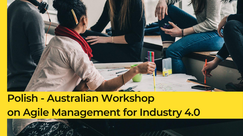 Polish - Australian Workshop on Agile Management for Industry 4.0